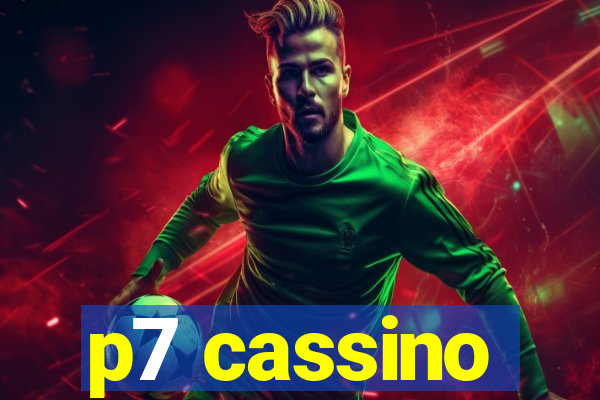 p7 cassino